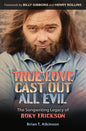 True Love Cast Out All Evil: The Songwriting Legacy of Roky Erickson - Hardcover