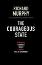 The Courageous State: Rethinking Economics, Society and the Role of Government - Paperback