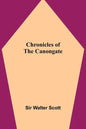 Chronicles of the Canongate - Paperback