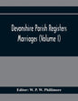 Devonshire Parish Registers. Marriages (Volume I) - Paperback