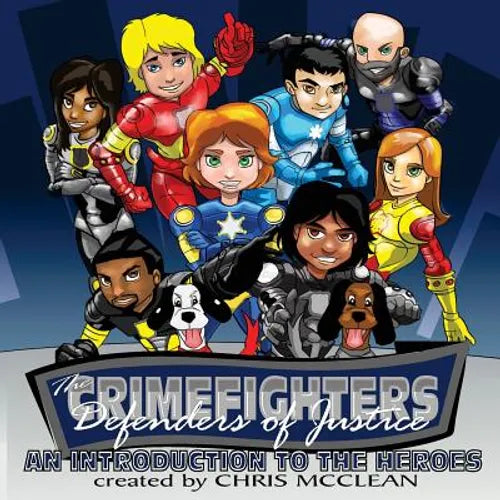 The CrimeFighters: An Introduction to the Heroes - Paperback