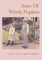 Anne Of Windy Poplars: An epistolary novel by Canadian author Lucy Maud Montgomery - Paperback