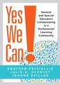 Yes We Can!: General and Special Educators Collaborating in a Professional Learning Community - Paperback