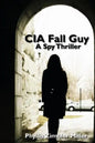 CIA Fall Guy: A Spy Thriller - Paperback