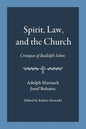 Spirit, Law, and the Church: Critiques of Rudolph Sohm - Paperback