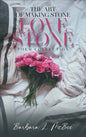 The Art of Making Stone Love Stone: Poem Collection - Hardcover