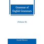Grammar of English Grammars (Volume II) - Paperback