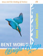 Bent World, Bright Wings: Jesus and the Healing of History 02 - Paperback