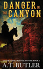 Danger in the Canyon: A Western Novella - Paperback