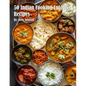 50 Indian Cooking Unfolded Recipes - Paperback