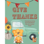 Give Thanks: Thanksgiving Coloring and Activity Book with Scripture Verses - Paperback