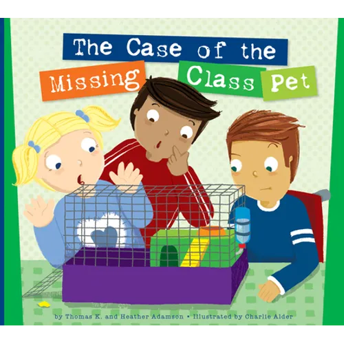 The Case of the Missing Class Pet - Library Binding