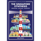 Singapore Synthesis, The: Innovation, Inclusion, Inspiration - Hardcover