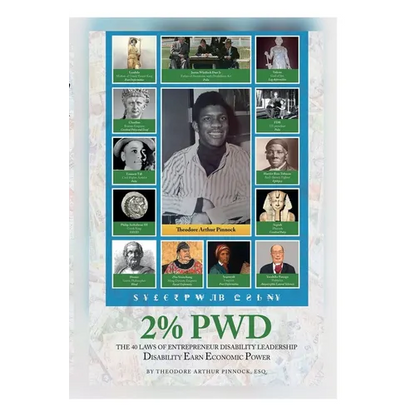 2% Pwd: The 40 Laws of Entrepreneur Disability Leadership: Disability Earn Economic Power - Paperback