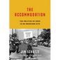 The Accommodation: The Politics of Race in an American City - Hardcover