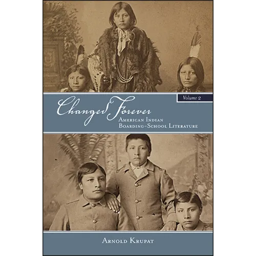 Changed Forever: American Indian Boarding-School Literature - Paperback