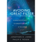 Avoiding the Great Filter: Illuminating Pathways to Humanity's Future in the Cosmos - Paperback