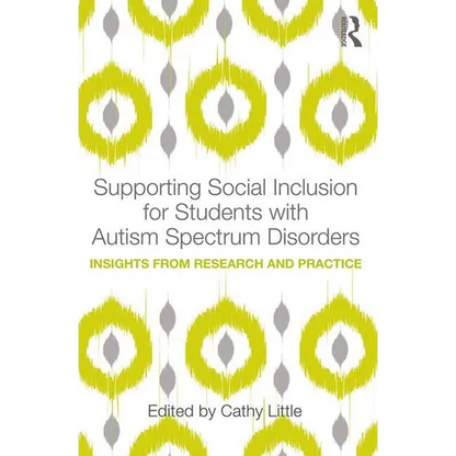 Supporting Social Inclusion for Students with Autism Spectrum Disorders: Insights from Research and Practice - Paperback