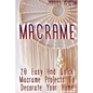 Macrame: 20 Easy And Quick Macrame Projects To Decorate Your Home - Paperback