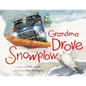Grandma Drove the Snowplow - Hardcover