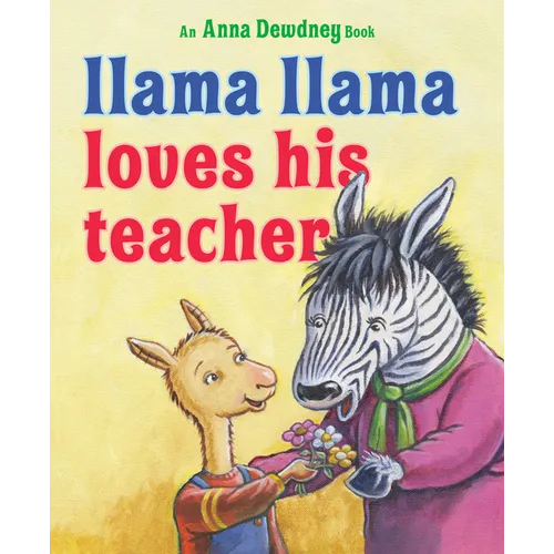 Llama Llama Loves His Teacher - Hardcover