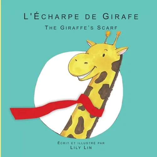 L'Écharpe de Girafe: The Giraffe's Scarf - Paperback