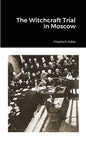 The Witchcraft Trial in Moscow - Paperback