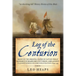 Log of the Centurion: Based on the original papers of Captain Philip Saumarez on board HMS Centurion, Lord Anson's flagship during his circumnavigatio - Paperback