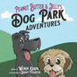 Peanut Butter & Jelly's Dog Park Adventures - Paperback