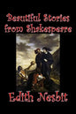 Beautiful Stories from Shakespeare by Edith Nesbit, Fiction, Fantasy & Magic - Hardcover