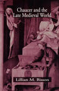 Chaucer and the Late Medieval World: The Poet and the Late Medieval World - Paperback