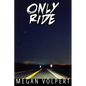 Only Ride - Paperback