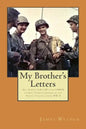 My Brother's Letters: Sgt. Robert Leroy Watson, Usmcr, Combat Cinematographer WW II - Paperback