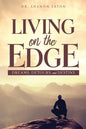 Living on the Edge: Dreams, Detours, and Destiny - Paperback