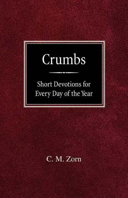 Crumbs: Short Devotions for Every Day of the Year - Paperback