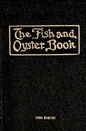 The Fish And Oyster Book 1906 Reprint - Paperback
