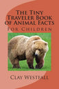 Tiny Traveler Book of Animal Facts: For Children - Paperback