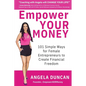 Empower YOUR Money: 101 Simple Ways for Female Entrepreneurs to Create Financial Freedom - Paperback