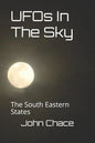 UFOs In The Sky: The South Eastern States - Paperback