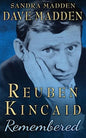 Reuben Kincaid Remembered: The Memoir of Dave Madden - Paperback