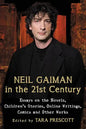 Neil Gaiman in the 21st Century: Essays on the Novels, Children's Stories, Online Writings, Comics and Other Works - Paperback