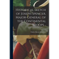 Historical Sketch of Joseph Spencer, Major-general of the Continental Troops .. - Paperback