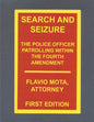 Search and Seizure, the Police Officer Patrolling within the Fourth Amendment - Paperback