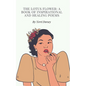 The Lotus flower: A book of inspirational and healing poems - Paperback