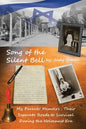 Song of the Silent Bell: My parents' memoirs: Their separate roads to survival during the Holocaust era - Paperback