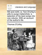 Wit and Mirth; Or, Tom D'Urfey's Pills to Purge Melancholy: A Selection of His Best Songs Into One Volume. with an Account of the Author's Life. - Paperback