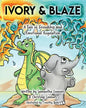 Ivory & Blaze: A Tale of Friendship and Helping One Another with Big Feelings - Paperback