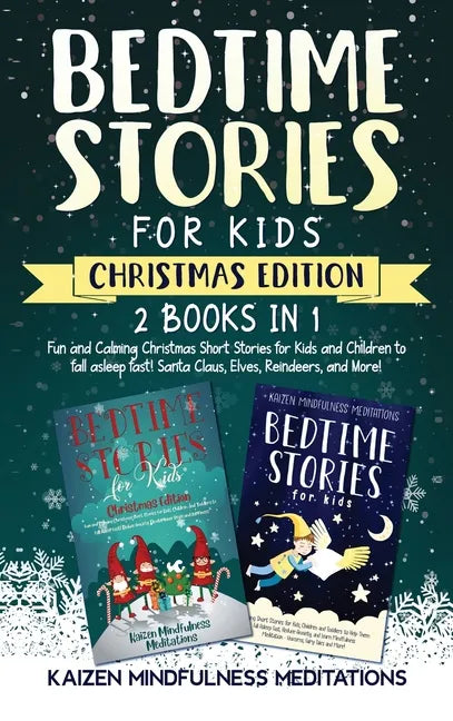 Bedtime Stories for Kids: Christmas Edition - Fun and Calming Tales for Your Children to Help Them Fall Asleep Fast! Santa Claus, Elves, Reindeers, an - Hardcover