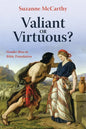 Valiant or Virtuous?: Gender Bias in Bible Translation - Hardcover