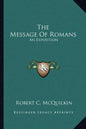 The Message of Romans: An Exposition - Paperback